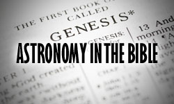 Astronomy in the Bible